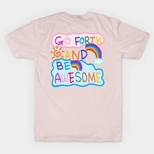 go forth and be awesome, OIL PAINTING T-Shirt